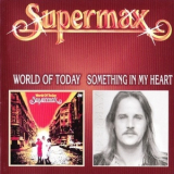 Supermax - World Of Today / Something In My Heart '1977
