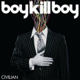 Boy Kill Boy - Civilian '2006