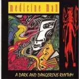 Medicine Man - A Dark And Dangerous Rythm '1997