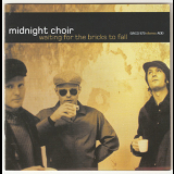 Midnight Choir - Waiting For The Bricks To Fall '2003