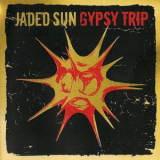 Jaded Sun - Gypsy Trip '2008