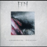Fen - Congenital Fixation '2006