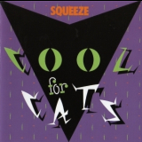 Squeeze - Cool For Cats '1979