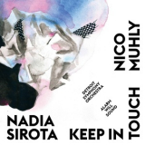 Nico Muhly & Nadia Sirota - Keep In Touch  '2016