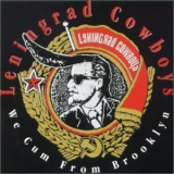 Leningrad Cowboys - We Cum From Brooklyn '1992