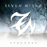 Seven Wiser - Stronger '2008