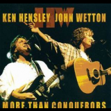 Ken Hensley  & John Wetton - More Than Conquerors '2002