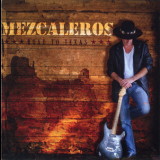 Mezcaleros - Road To Texas '2012