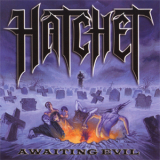 Hatchet - Awaiting Evil '2008