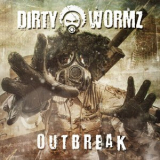 Dirty Wormz - Outbreak '2012