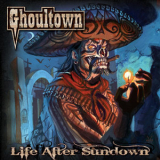 Ghoultown - Life After Sundown '2008