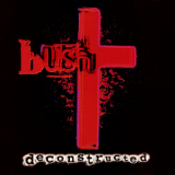 Bush - Deconstructed '1997