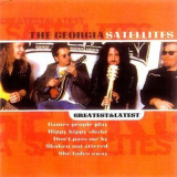 The Georgia Satellites - Greatest & Latest '2001
