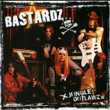 Bastardz - Jungle Outlawz '2008