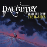 Daughtry - Leave This Town: The B-Sides '2011
