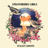 Strawberry Girls - Italian Ghosts '2011