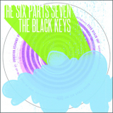 The Black Keys - The Six Parts Seven '2003