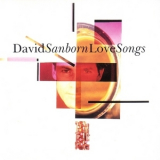 David Sanborn - Love Songs '1995