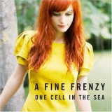 A Fine Frenzy - One Cell In The Sea '2007