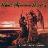 Black Mountain Prophet - Notorious Sinner '2013