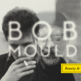Bob Mould - Beauty & Ruin '2014