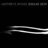 Umphrey's Mcgee - Similar Skin '2014