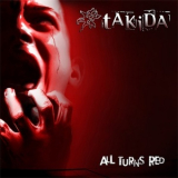 Takida - All Turns Red '2014