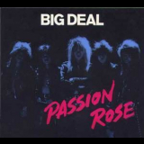Passion Rose - Big Deal '1991