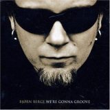Bjorn Berge - We're Gonna Groove '2006