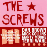 The Screws - Hate Filled Classics '1999