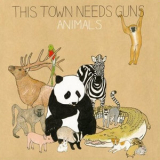 This Town Needs Guns - Animals '2009