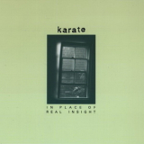 Karate - In Place Of Real Insight '1997
