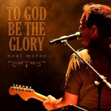 Neal Morse - To God Be The Glory '2016