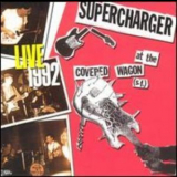 Supercharger - Live At The Covered Wagon (s.f) 1992 '1992