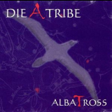 Albatross - Die A Tribe '1997