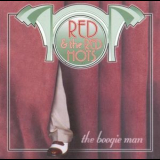 Red & The Red Hots - The Boogie Man '1997