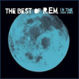 R.E.M. - In Time: The Best Of R.E.M. 1988-2003 '2003