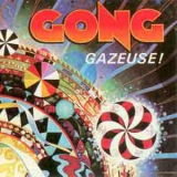 Gong - Gazeuse! '1976
