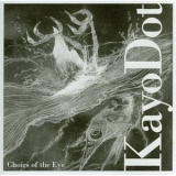 Kayo Dot - Choirs Of The Eye '2003