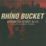 Rhino Bucket - Sunrise On Sunset Blvd. '2013