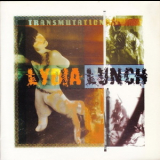 Lydia Lunch - Transmutation '1994