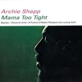 Archie Shepp - Mama Too Tight '1966