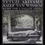 Tetuzi Akiyama, Jozef Van Wissem - Hymn For A Fallen Angel '2007