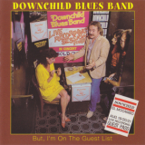 Downchild Blues Band - But, I'm On The Guest List '1982