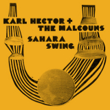 Karl Hector & The Malcouns - Sahara Swing '2008