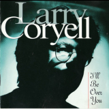 Larry Coryell - Over You '1995