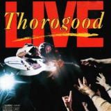 George Thorogood & The Destroyers - Live '1986