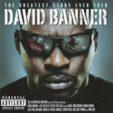 David Banner - The Greatest Story Ever Told '2008