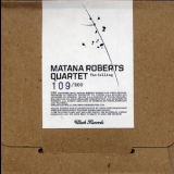 Matana Roberts Quartet - The Calling '2006