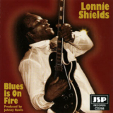 Lonnie Shields - Blues Is On Fire '1997